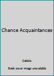 Hardcover Chance Acquaintances Book