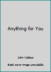 Paperback Anything for You Book