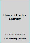 Hardcover Library of Practical Electricity Book
