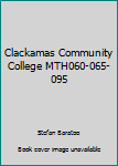Paperback Clackamas Community College MTH060-065-095 Book