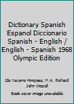 Hardcover Dictionary Spanish Espanol Diccionario Spanish - English / English - Spanish 1968 Olympic Edition Book