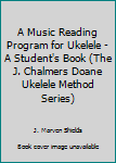Paperback A Music Reading Program for Ukelele - A Student's Book (The J. Chalmers Doane Ukelele Method Series) Book