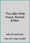 The Little White House, Revised Ediiton