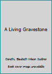 Hardcover A Living Gravestone Book