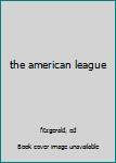 Hardcover the american league Book