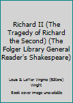 Richard II (The Tragedy of Richard the Second) (The Folger Library General Reader's Shakespeare)