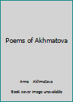 Hardcover Poems of Akhmatova Book