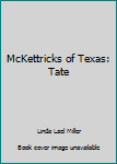 Hardcover McKettricks of Texas: Tate Book