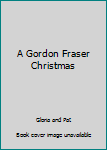 A Gordon Fraser Christmas