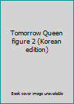 Paperback Tomorrow Queen figure 2 (Korean edition) Book