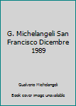 Paperback G. Michelangeli San Francisco Dicembre 1989 Book