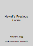 Hardcover Hawaii's Precious Corals Book