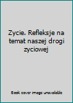 Paperback Zycie. Refleksje na temat naszej drogi zyciowej Book