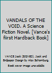 VANDALS OF THE VOID. A Science Fiction Novel. [Vance's fiirst Hardback Book]