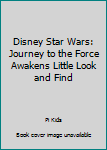 Hardcover Disney Star Wars: Journey to the Force Awakens Little Look and Find Book
