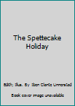 Hardcover The Spettecake Holiday Book