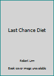 Paperback Last Chance Diet Book