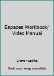 Paperback Espaces Workbook/ Video Manual Book