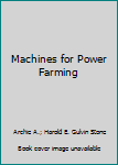 Hardcover Machines for Power Farming Book