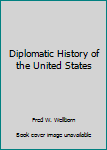 Diplomatic History of the United States