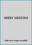 Unknown Binding GREEK WEDDING Book