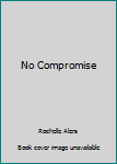 Hardcover No Compromise Book