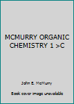 Paperback MCMURRY ORGANIC CHEMISTRY 1 >C Book
