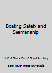 Paperback Boating Safety and Seamanship Book