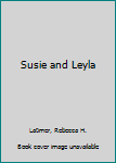 Hardcover Susie and Leyla Book