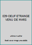 Paperback 039-OEUF ETRANGE VENU DE MARS [French] Book