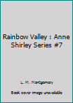 Paperback Rainbow Valley : Anne Shirley Series #7 Book