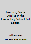 Hardcover Teaching Social Studies in the Elementary School 3rd Edition Book