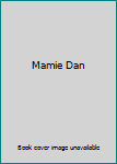 Paperback Mamie Dan Book