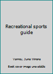 Unknown Binding Recreational sports guide Book