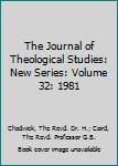 Hardcover The Journal of Theological Studies: New Series: Volume 32: 1981 [Unqualified] Book