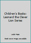 Paperback Children's Books: Leonard the Clever Lion Series Book
