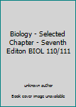 Paperback Biology - Selected Chapter - Seventh Editon BIOL 110/111 Book