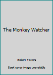 Hardcover The Monkey Watcher Book