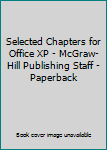 Unknown Binding Selected Chapters for Office XP - McGraw-Hill Publishing Staff - Paperback Book