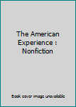 Paperback The American Experience : Nonfiction Book