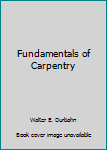 Unknown Binding Fundamentals of Carpentry Book