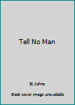 Paperback Tell No Man Book