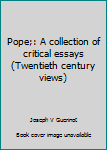 Hardcover Pope;: A collection of critical essays (Twentieth century views) Book