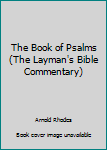 Paperback The Book of Psalms (The Layman's Bible Commentary) Book