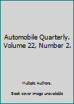 Hardcover Automobile Quarterly. Volume 22, Number 2. Book