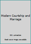 Hardcover Modern Courtship and Marriage Book