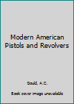 Hardcover Modern American Pistols and Revolvers Book