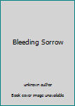 Unknown Binding Bleeding Sorrow Book