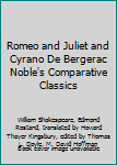 Hardcover Romeo and Juliet and Cyrano De Bergerac Noble's Comparative Classics Book