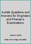 Unknown Binding Audels Questions and Answers for Engineers and Fireman's Examinations Book